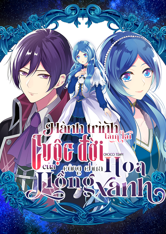 [MANGA] Hành Trình Làm Lại Cuộc Đời Của Công Chúa Hoa Hồng Xanh